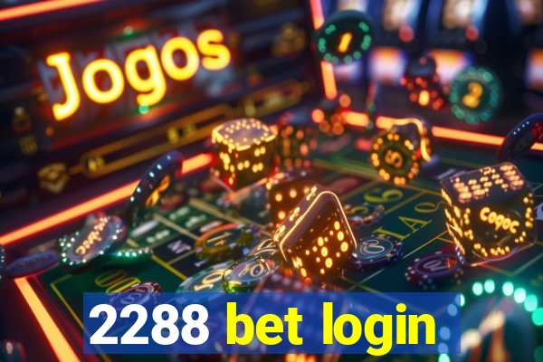 2288 bet login